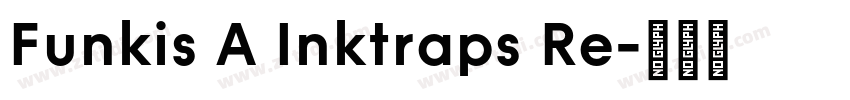 Funkis A Inktraps Re字体转换